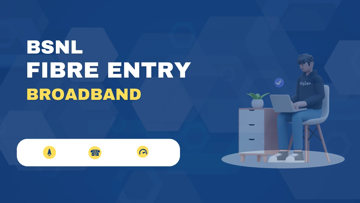 BSNL Fibre Entry Plan Details